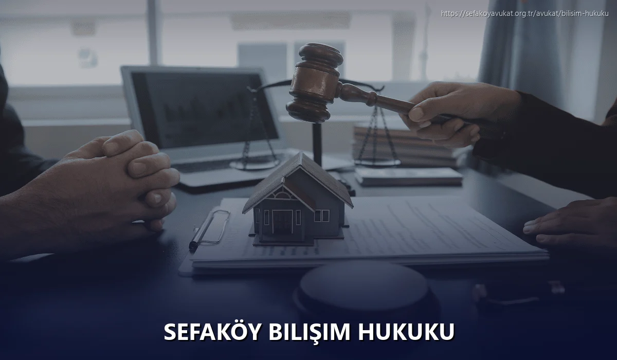 Sefaköy Bilişim Hukuku