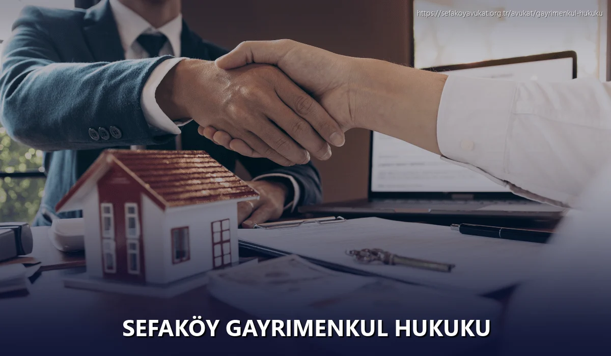 Sefaköy Gayrimenkul Hukuku
