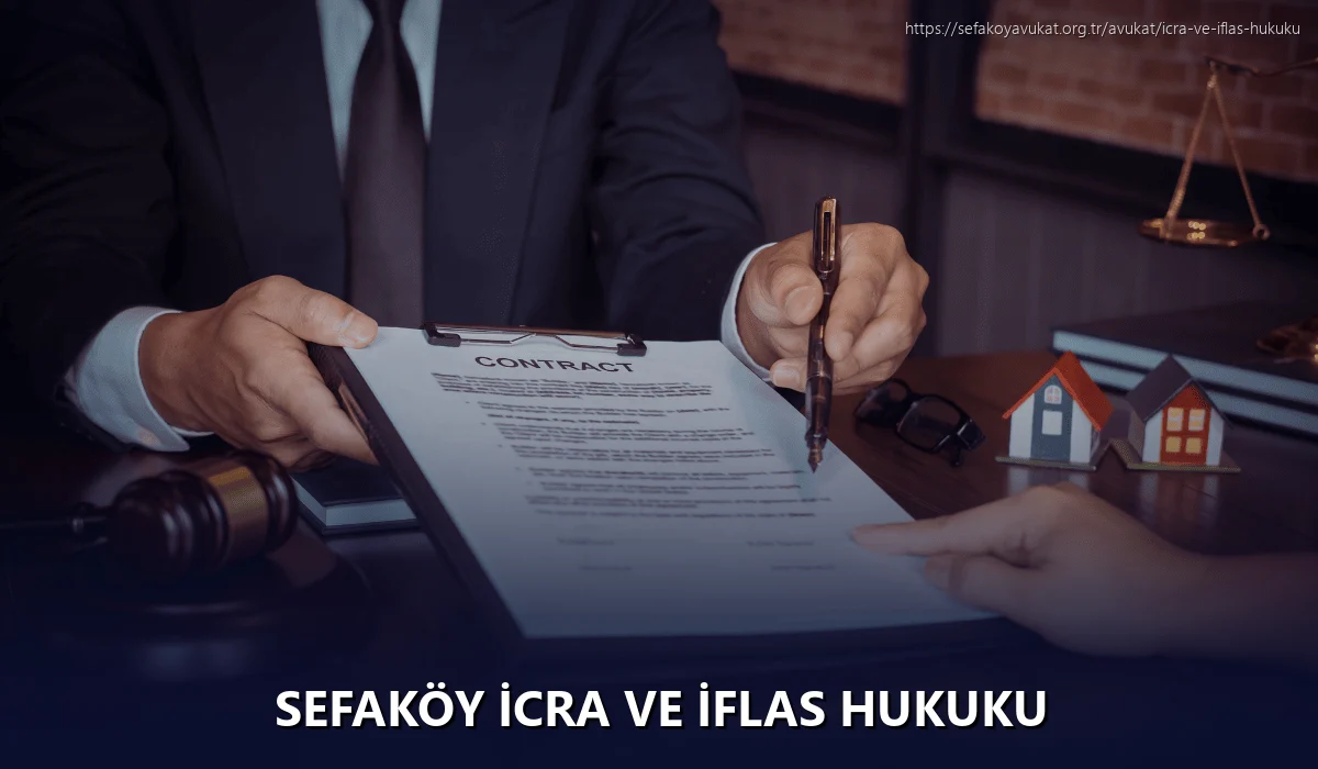 Sefaköy İcra ve İflas Hukuku