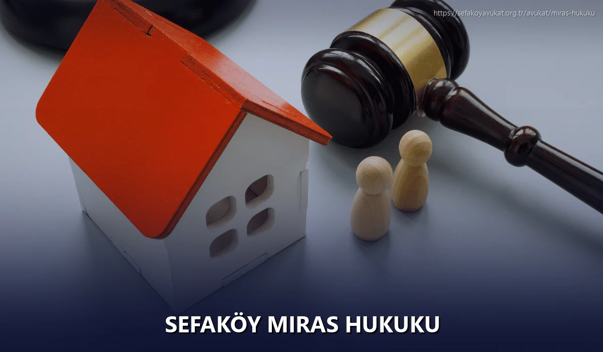 Sefaköy Miras Hukuku