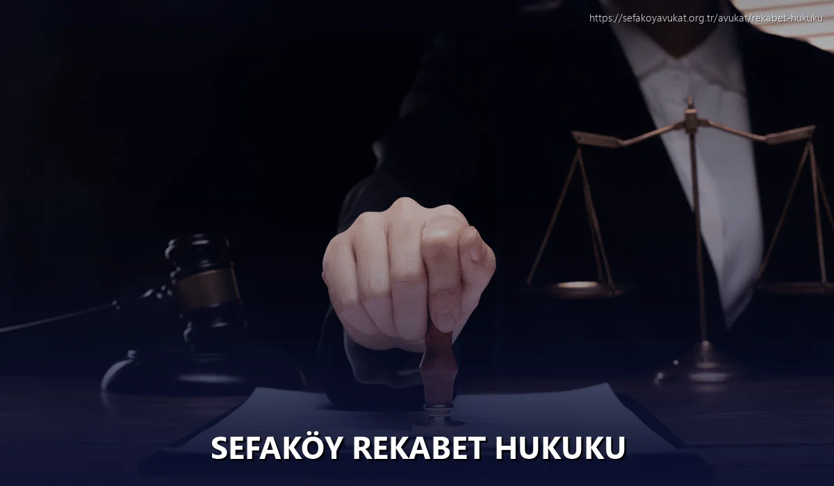 Sefaköy Rekabet Hukuku