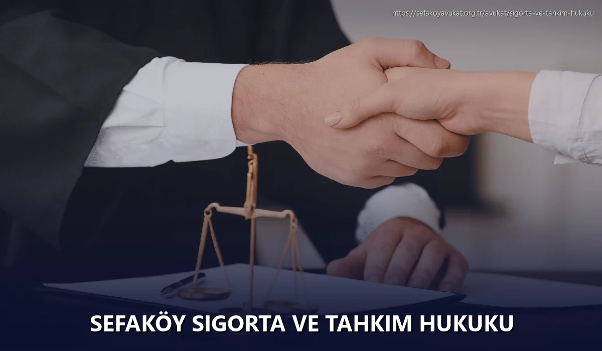 Sefaköy Sigorta ve Tahkim Hukuku
